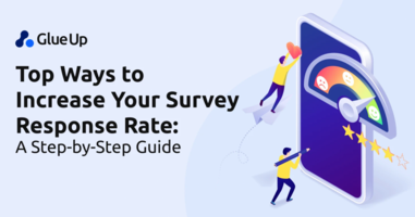 Top Ways to Increase Your Survey Response Rate: A Step-by-Step Guide