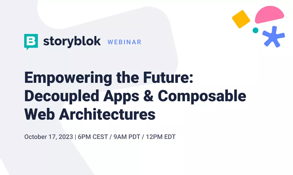Empowering the Future: Decoupled Apps & Composable Web Architectures
