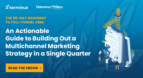 The 90-Day Roadmap to Full-Funnel ABM