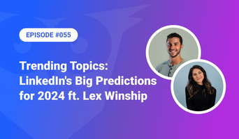 LinkedIn's Big Predictions for 2024 ft. Lex Winship