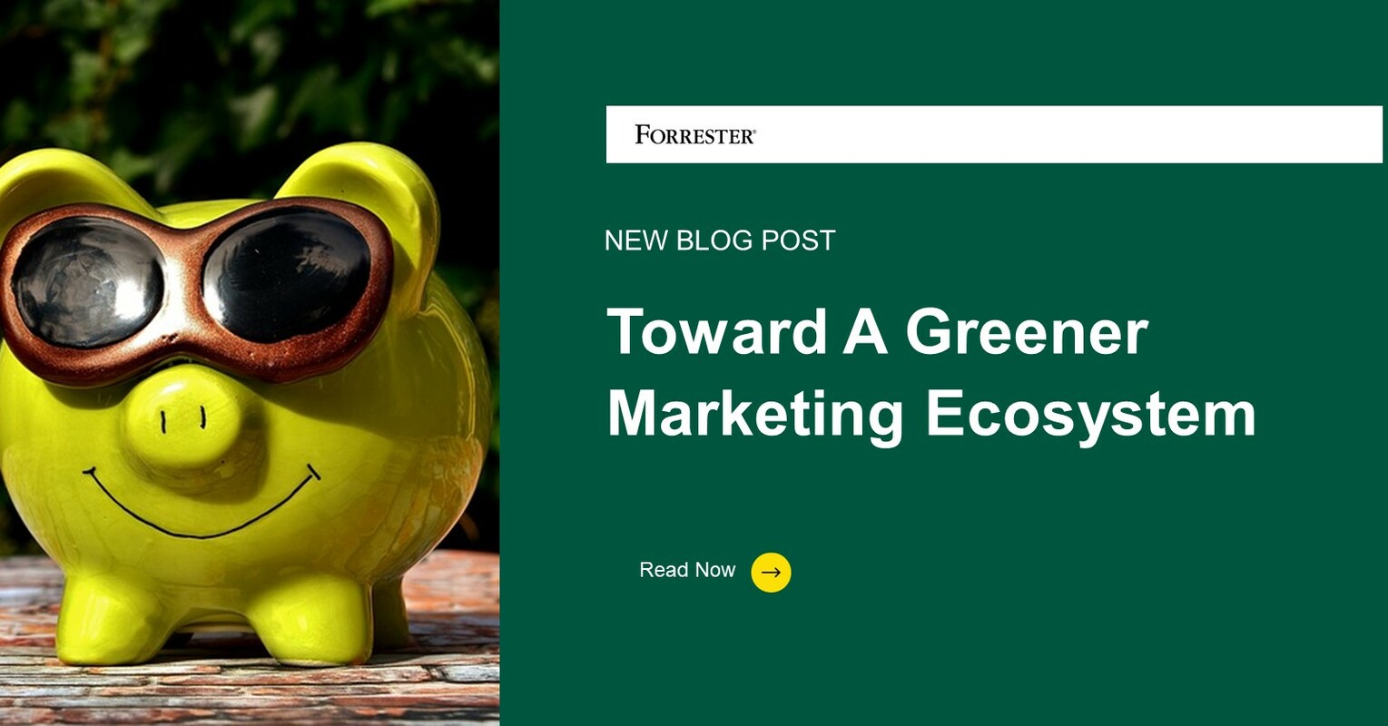 Toward A Greener Marketing Ecosystem