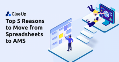 Top 5 Reasons to Move from Spreadsheets to Association Management Software (AMS)