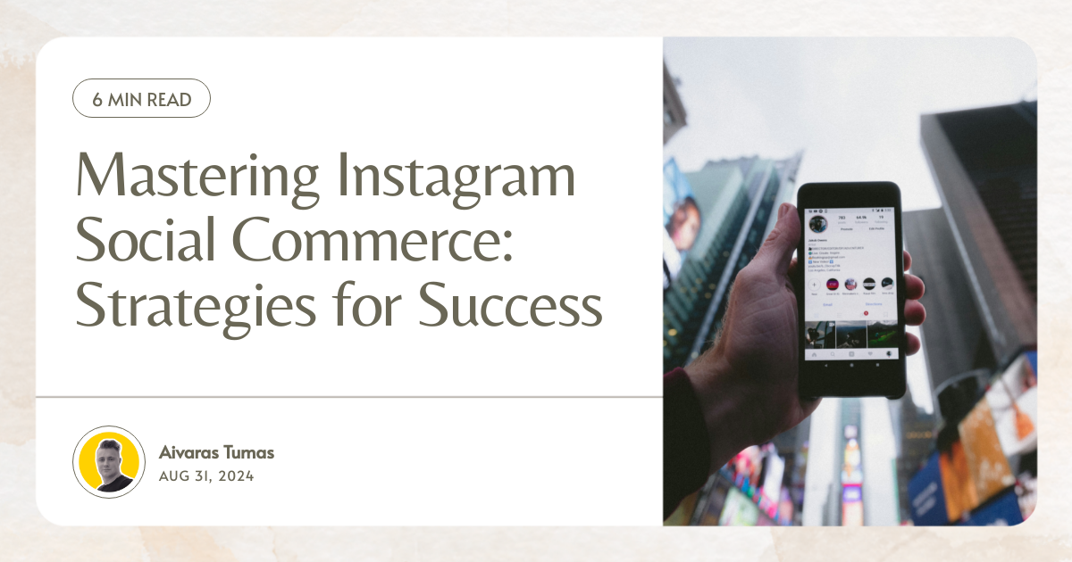 Mastering Instagram Social Commerce: Strategies for Success