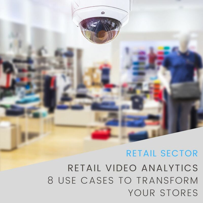Retail Video Analytics – 8 Use Cases to Transform Your Stores