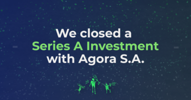 We have closed a Series A investment with Agora S.A.!
