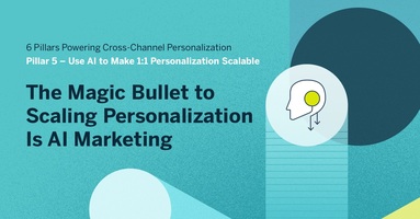 The Magic Bullet to Scaling Personalization Is AI Marketing