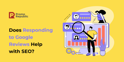 Does Responding to Google Reviews Help with SEO? - PromoRepublic