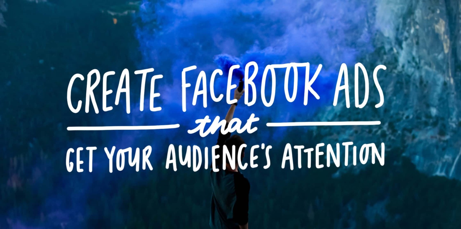 Create Facebook Ads that get your audience's attention