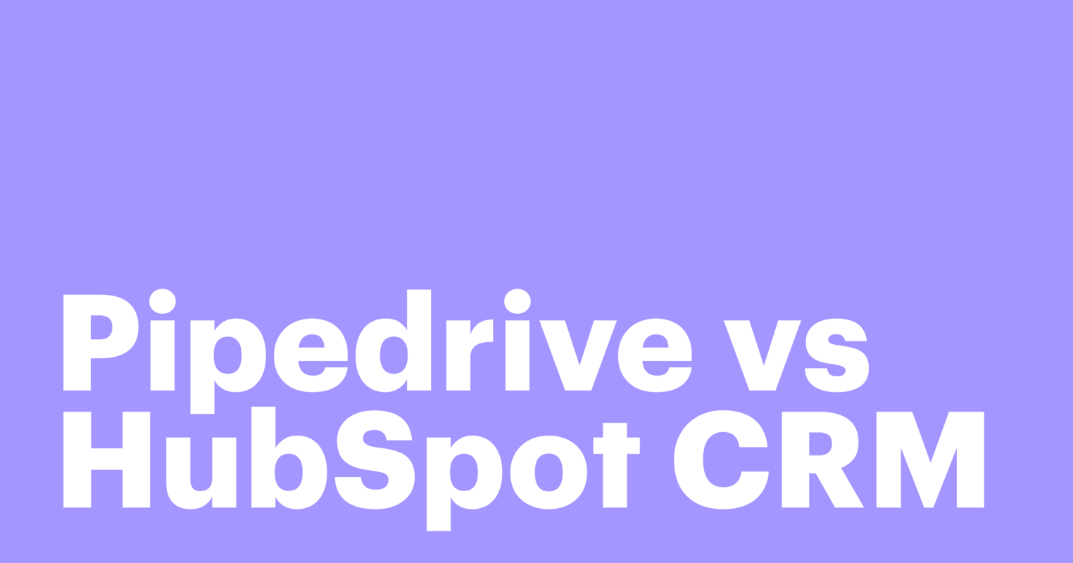 Pipedrive vs HubSpot CRM