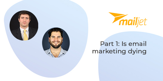 V-cast: Is email marketing dying - Mailjet • VBOUT