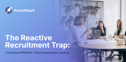 The Reactive Recruitment Trap: A Common Pitfall for Talent Acquisition Leaders