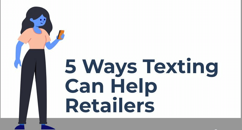 5 Ways Texting is Rebuilding the Retail Industry