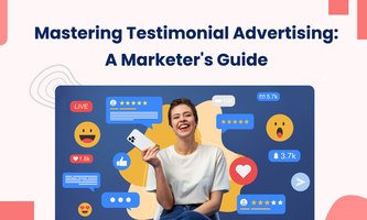 Mastering Testimonial Advertising: A Marketer's Guide