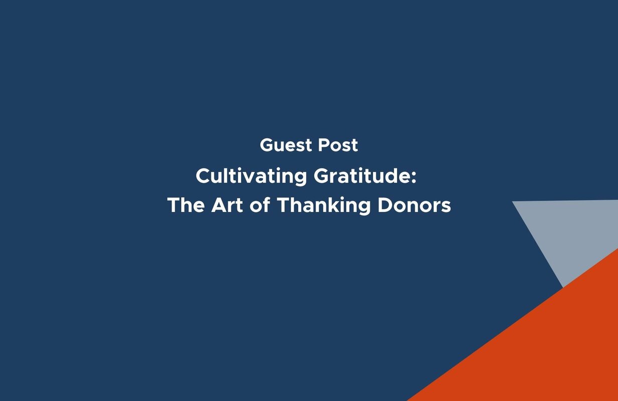 Cultivating Gratitude: The Art of Thanking Donors