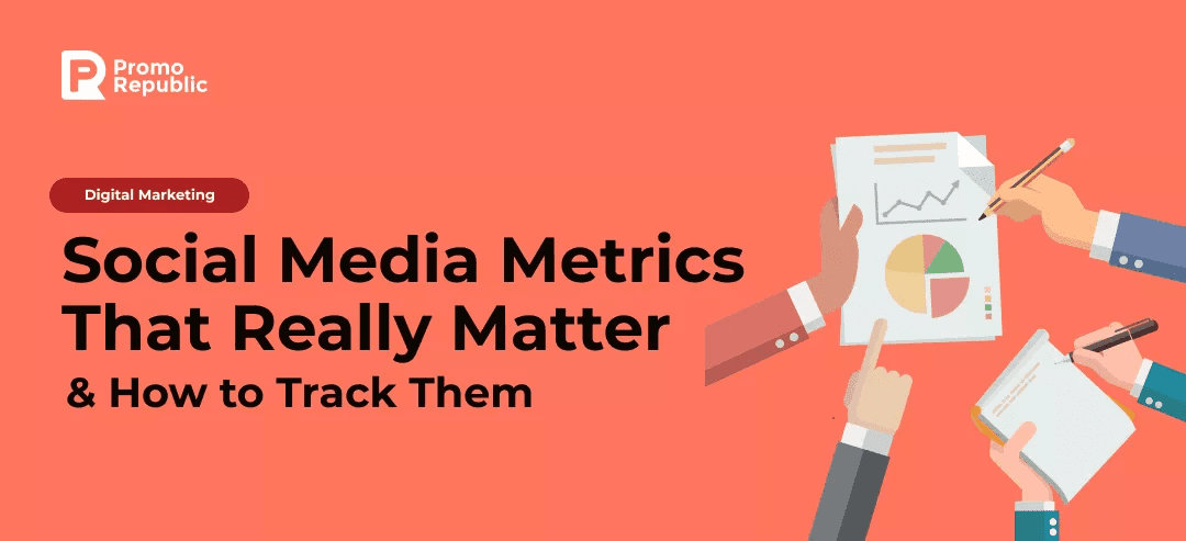 11 Social Media Metrics That Will Matter to Marketers in 2021