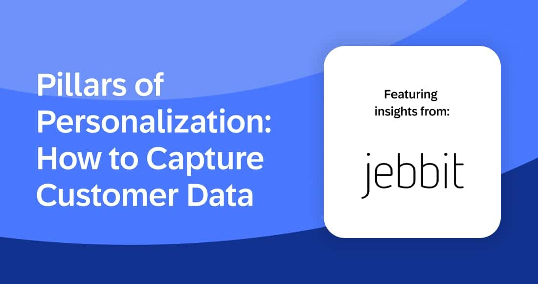 Pillars of Personalization: How to Capture Customer Data (with Examples)