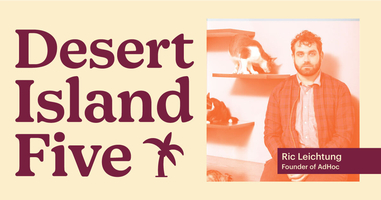 Ric Leichtung's Desert Island 5