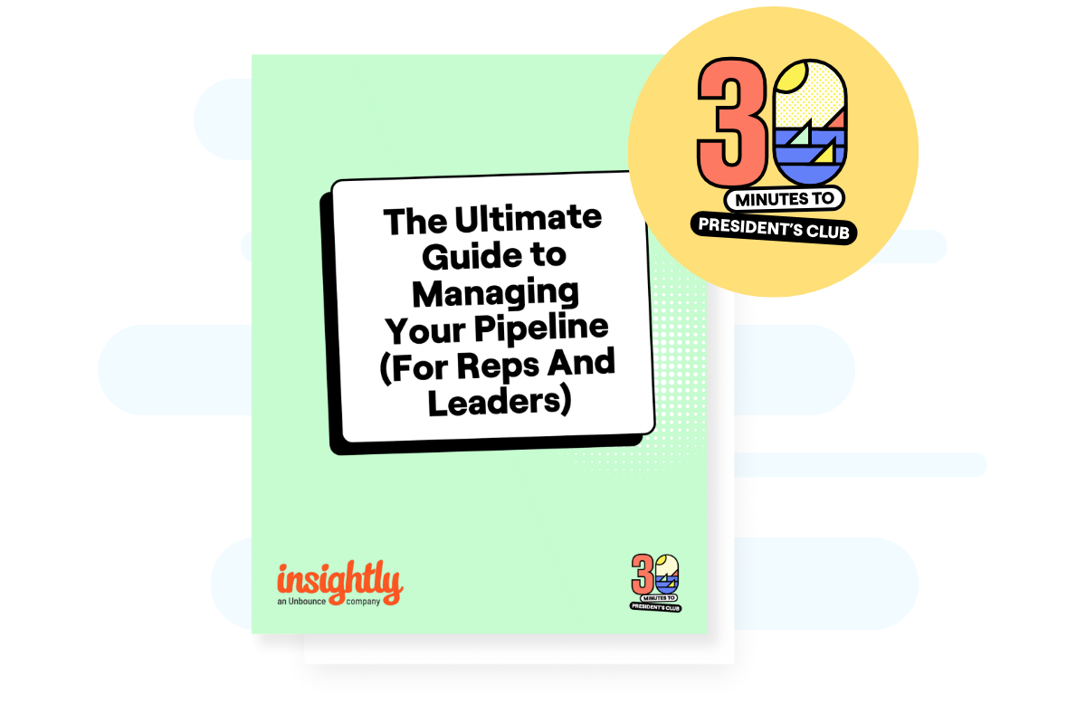The ultimate guide to managing your pipeline