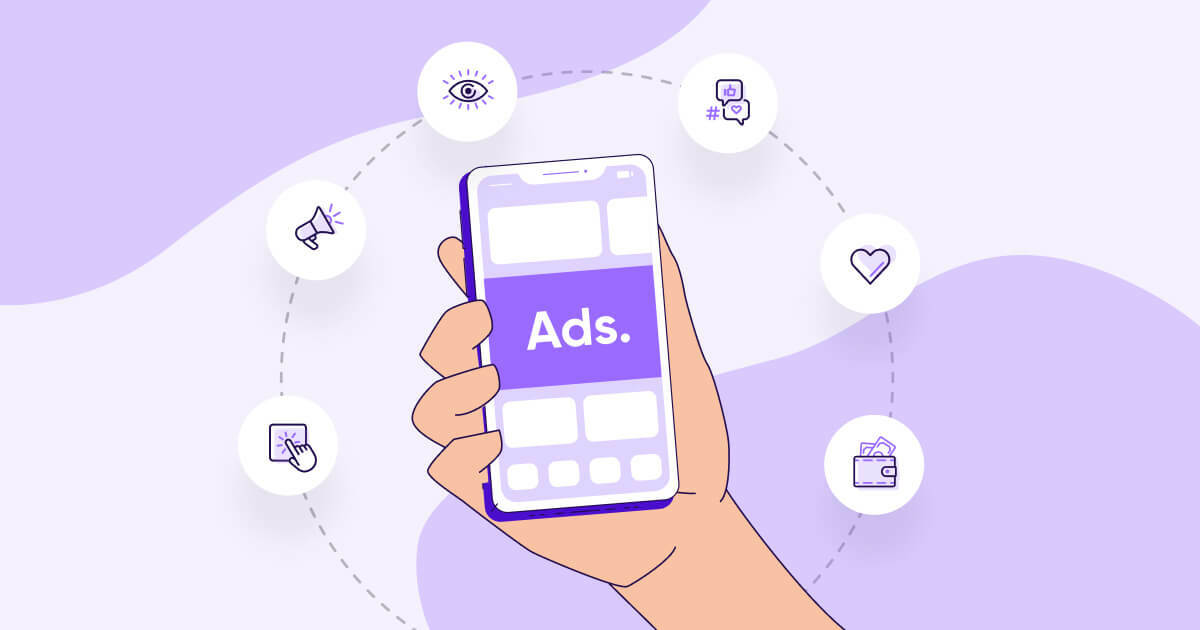 Mobile advertising - everything you need to know (and forget) in 2022 and beyond
