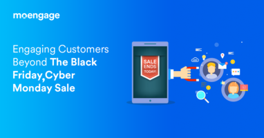 How To Bring Black Friday, Cyber Monday, And Thanksgiving Customers Back After The Sale Ends