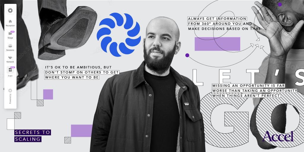 Accel - "Always try to get information from 360 degrees around you and make decisions based on that" - Hopin's Johnny Boufarhat