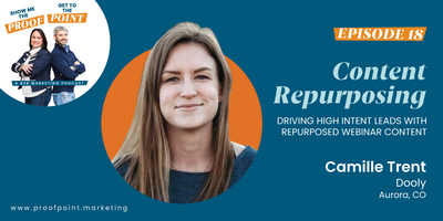 Camille Trent - Driving High Intent Leads With Repurposed Webinar Content