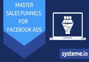 How to Craft the Perfect Funnel for Facebook Ads - A Full Guide