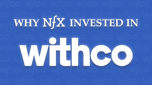 Why NFX Invested in: withco