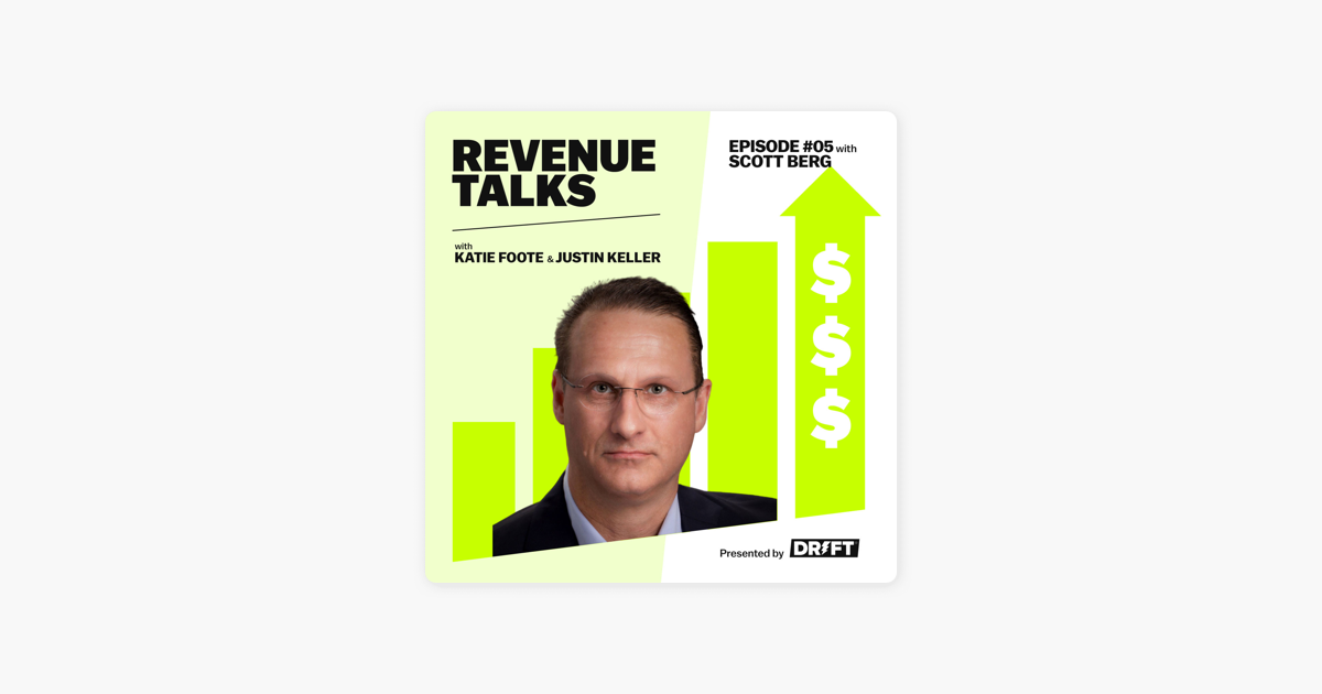 ‎Revenue Talks with Justin Keller: Measure Marketing on Outcomes, Not Actions | Scott Berg on Apple Podcasts