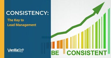 Consistency: the Key to Lead Management