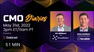 Meet Jim Williams from BrandMaker and Brian Goldfarb from tenable | CMO Diaries by Goldcast
