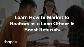 Learn How to Market to Realtors as a Loan Officer & Boost Referrals