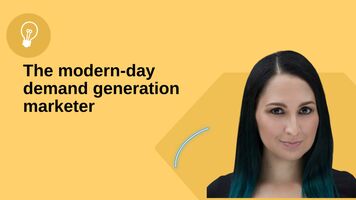 How to be a modern-day demand generation marketer with Shelley Morrison