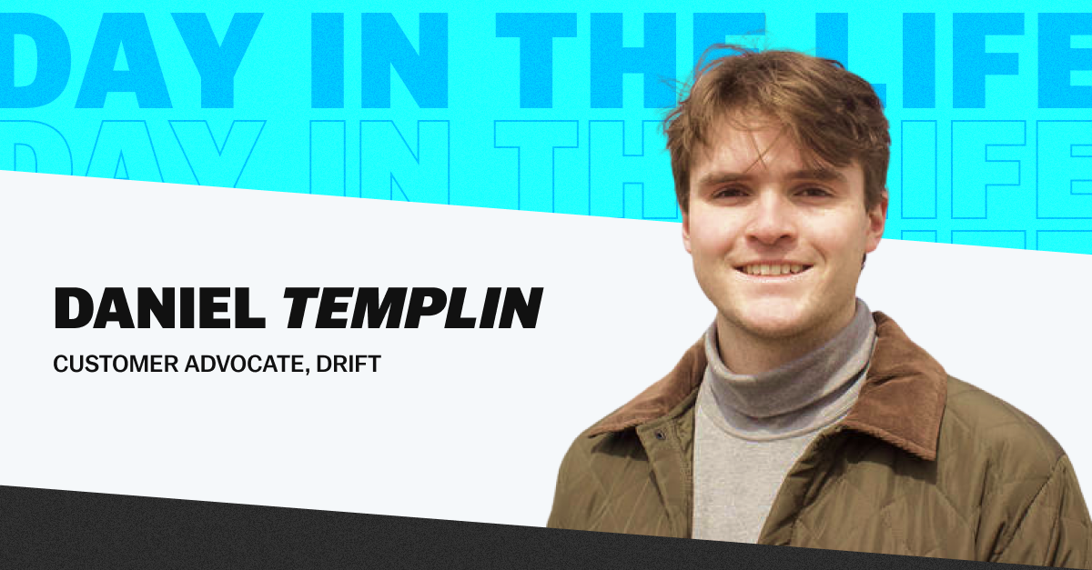 Day in the Life: Customer Advocate at Drift