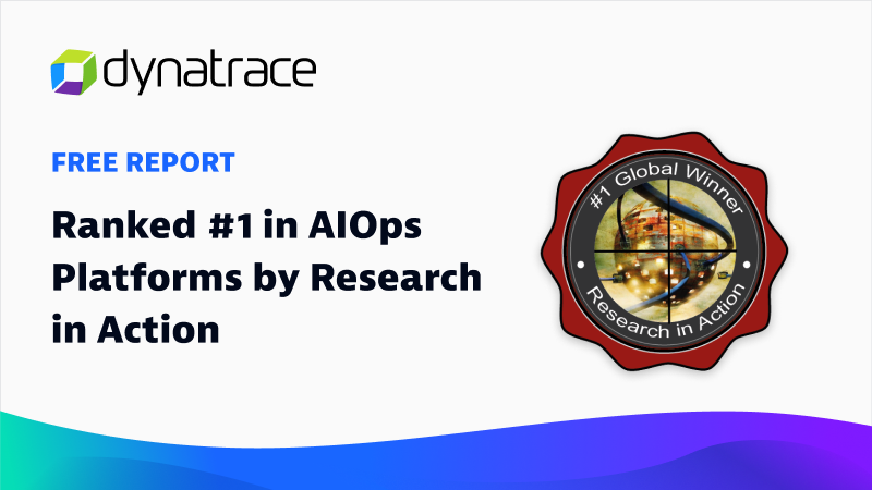 Research in Action names Dynatrace the overall AIOps leader in 2022 Vendor Selection Matrix™
