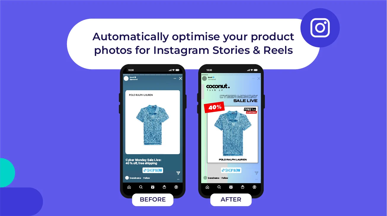 Automatically optimise your product photos for Instagram Stories & Reels