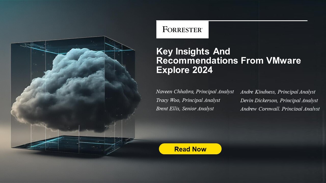 Key Insights And Recommendations From VMware Explore 2024