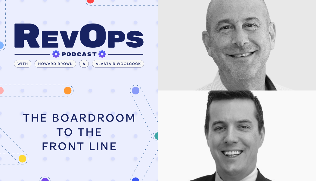 The Boardroom to the Front Line [Ep. 57] - Revenue