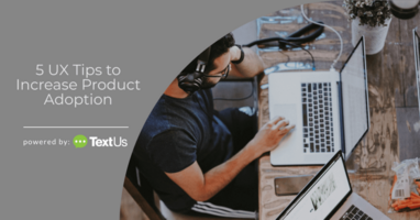 5 UX Tips to Increase Product Adoption