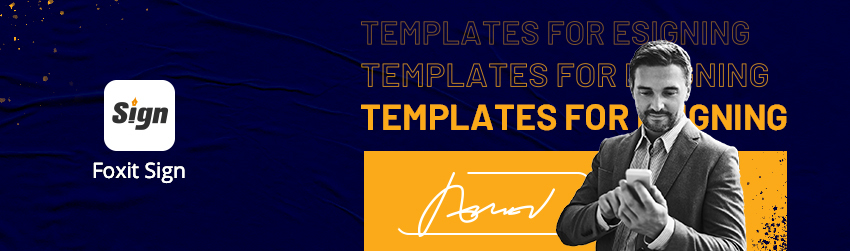 How to Create PDF Document Templates for eSigning - Foxit PDF Blog