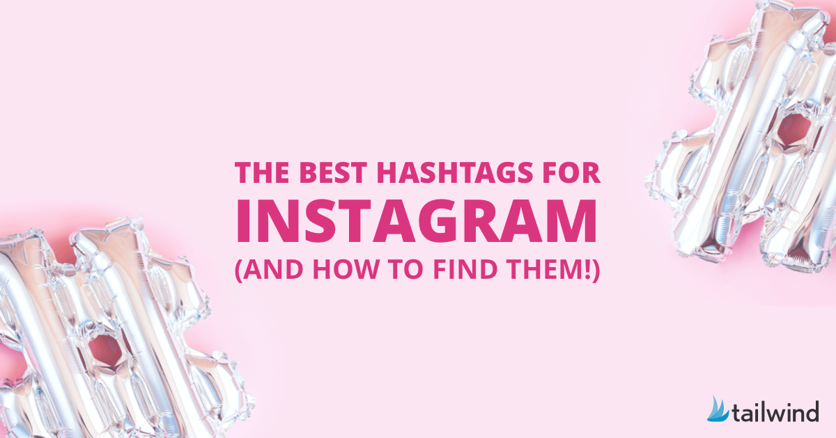 60 Best Hashtags for Instagram in 2020 (+ Where to Find Them!)
