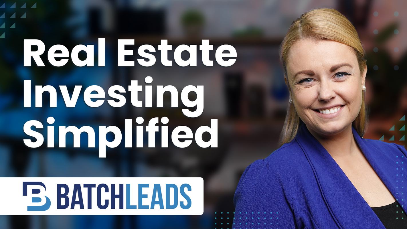 See How BatchLeads Is Simplifying Real Estate Investing 