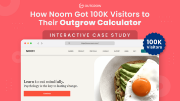 How Noom Got 100K Visitors to Their Outgrow Calculator 