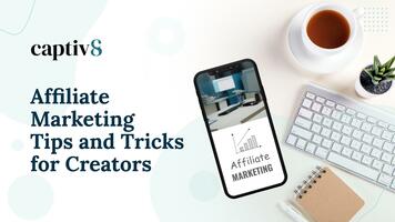 Affiliate Marketing Tips and Tricks for Creators