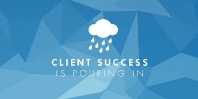 Client Successes Are Pouring In