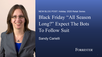 Black Friday "All Season Long"? Expect The Bots To Follow Suit