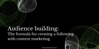 How to Build an Audience with Content Marketing