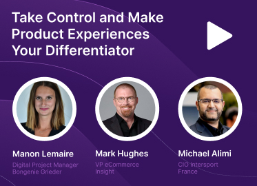 Take Control and Make Product Experiences Your Differentiator