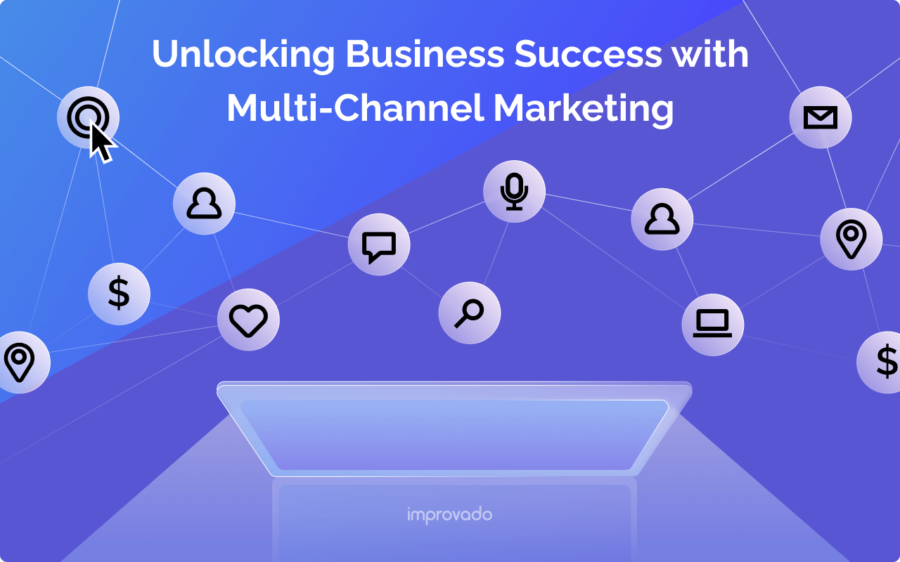 Unlocking Business Success with Multi-Channel Marketing