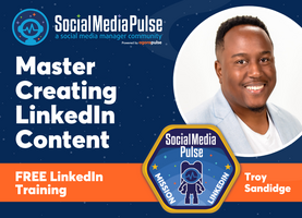 Master Creating LinkedIn Content Using The LinkedIn Authority Writing System (Troy Sandidge)